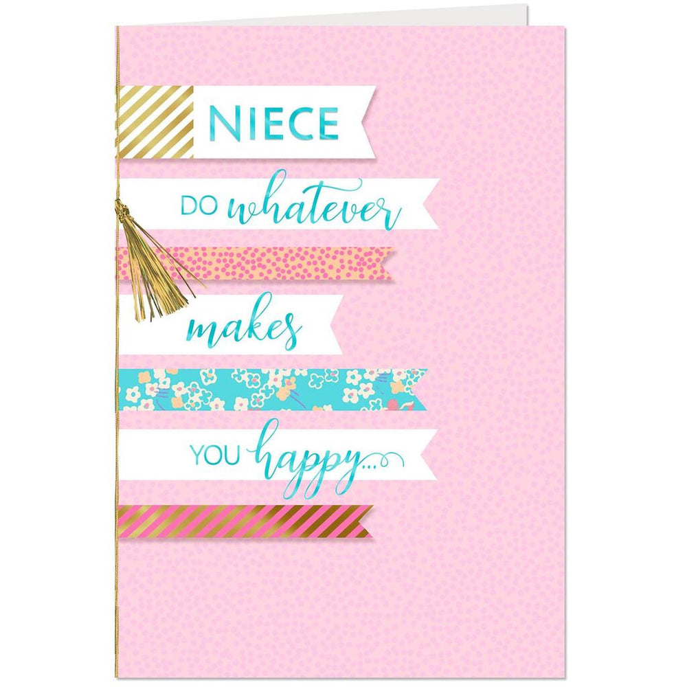 Niece - Do Whatever Makes You Happy Birthday Card