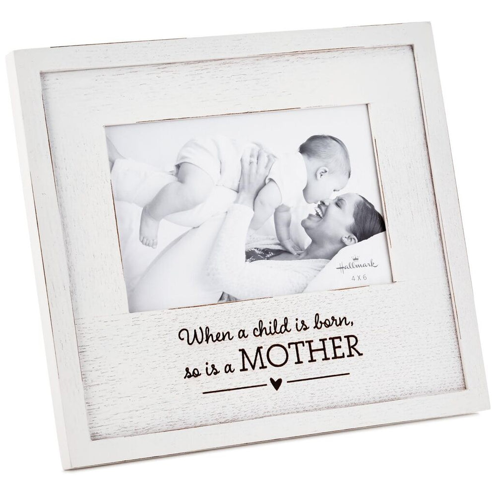 A Mother is Born Wood Picture Frame, 4x6
