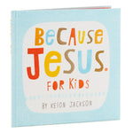 Because Jesus. for Kids Book