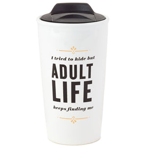 
            
                Load image into Gallery viewer, Adult Life Keeps Finding Me Ceramic Travel Mug, 10 oz.
            
        